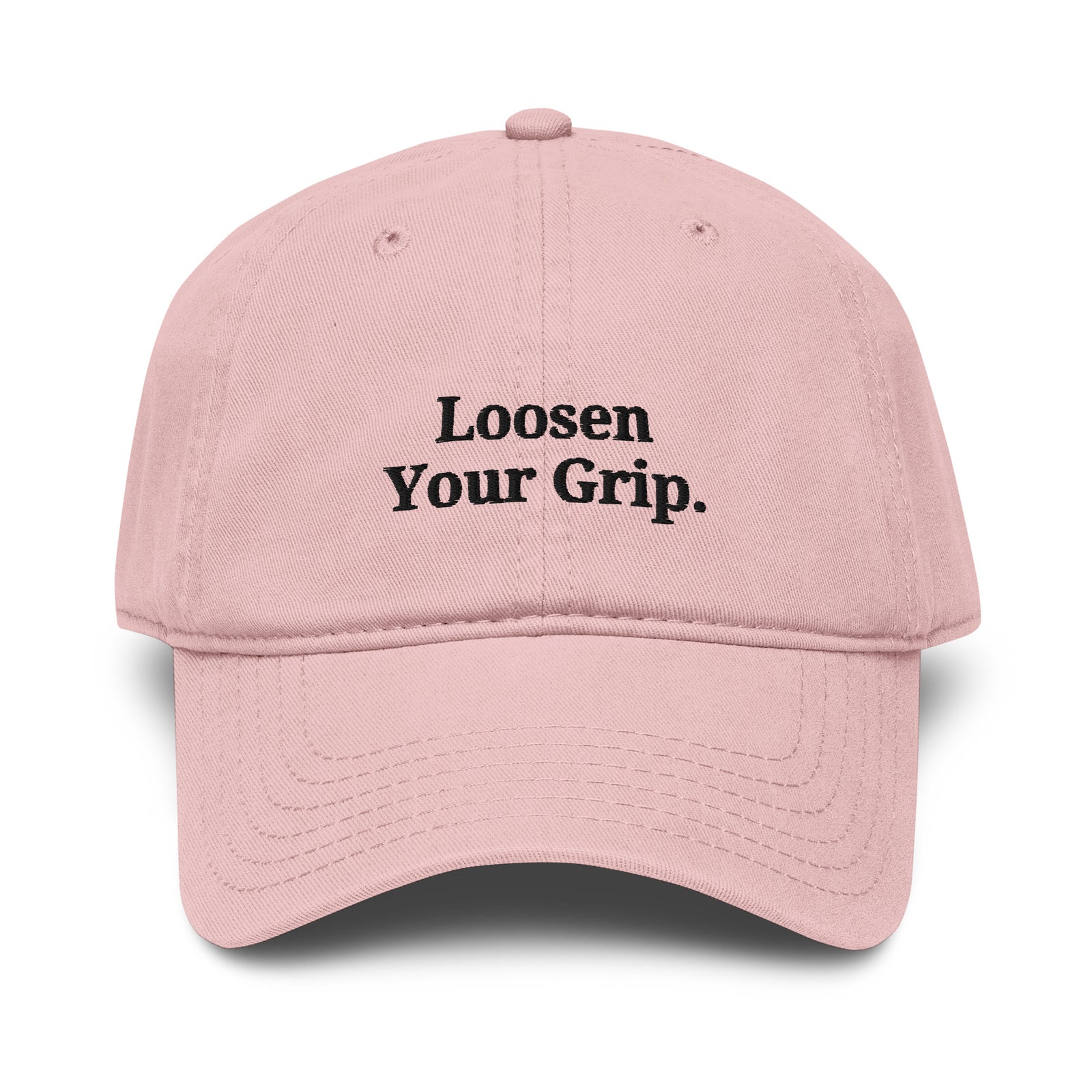 The Loosen Your Grip Dad Cap dusty rose front