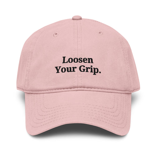 The Loosen Your Grip Dad Cap