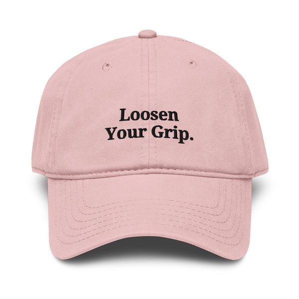 The Loosen Your Grip Dad Cap