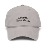 The Loosen Your Grip Dad Cap gray front