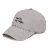 The Loosen Your Grip Dad Cap gray left front