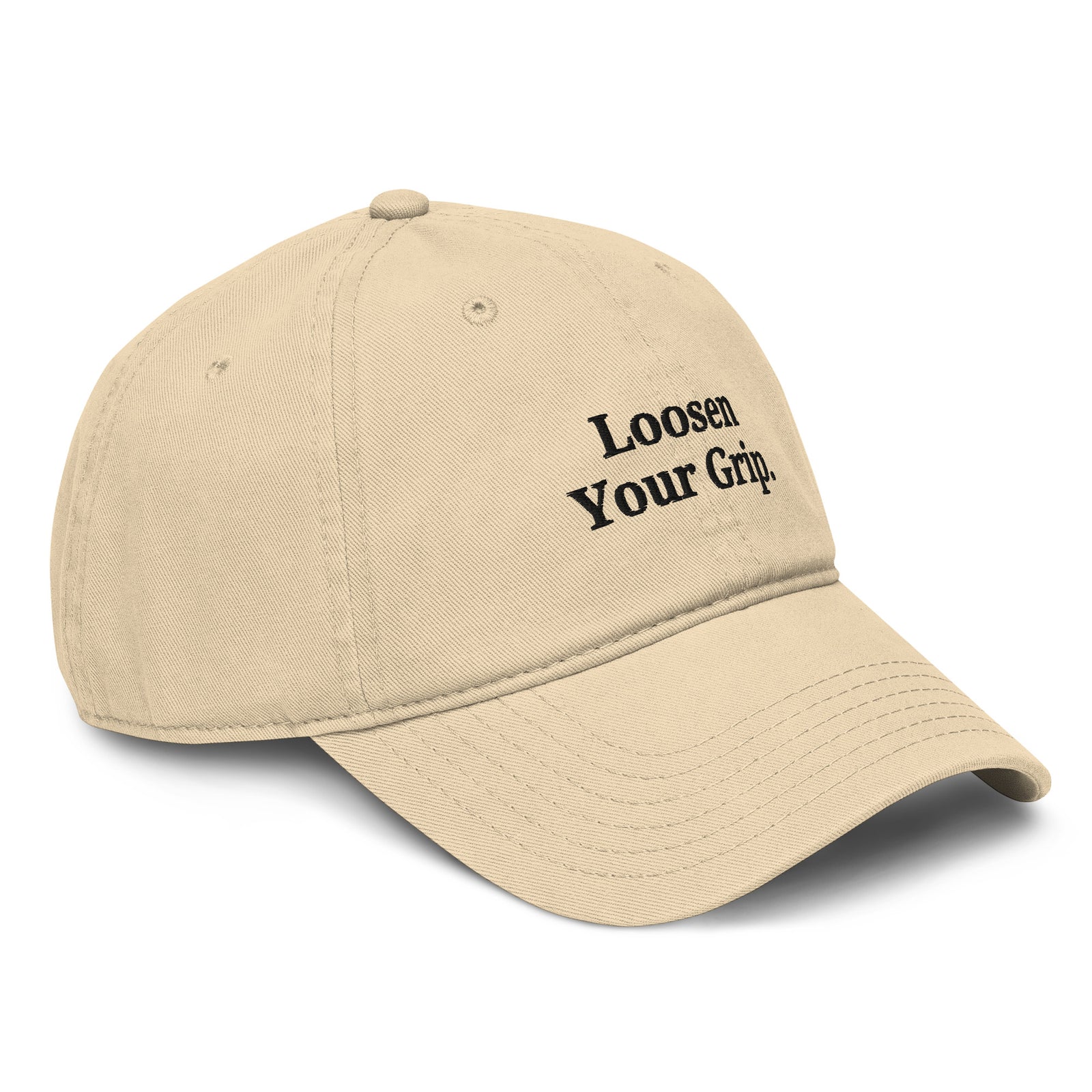 The Loosen Your Grip Dad Cap khaki right front