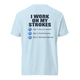 I Work On My Strokes Tee chambray back